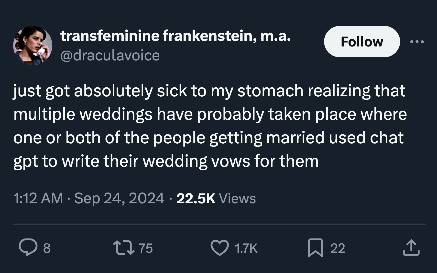 screenshot - transfeminine frankenstein, m.a. just got absolutely sick to my stomach realizing that multiple weddings have probably taken place where one or both of the people getting married used chat gpt to write their wedding vows for them Views 8 1775